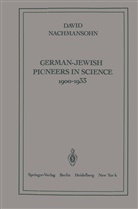 D Nachmansohn, D. Nachmansohn, David Nachmansohn - German-Jewish Pioneers in Science 1900-1933