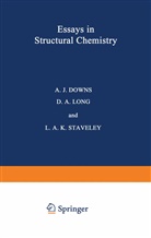 A. J. Downs, J Downs, A J Downs, A. J. Downs, D. A. Long, L. A. K. Staveley - Essays in Structural Chemistry
