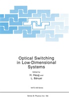 BANYAI, Banyai, L. Banyai, L. Bányai, H. Haug, Hartmu Haug... - Optical Switching in Low-Dimensional Systems