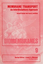 Karel Janácek, Arnost Kotyk - Biomembranes: Membrane Transport