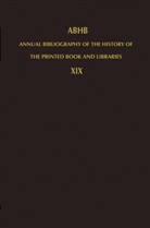 Vervliet, H Vervliet, H. Vervliet, Hendrik D. L. Vervliet - Annual Bibliography of the History of the Printed Book and Libraries
