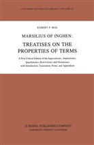 E P Bos, E. P. Bos, E.P. Bos, Egbert P. Bos - Marsilius of Inghen: Treatises on the Properties of Terms