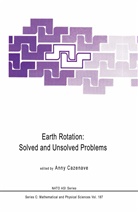 A. Cazenave, Ann Cazenave, Anny Cazenave - Earth Rotation: Solved and Unsolved Problems