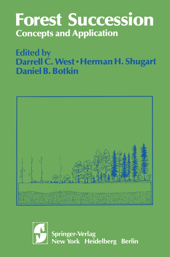 D. F. Botkin, Daniel B. Botkin, D. C. West,  D. F. Botkin, D F Botkin,  H Shugart... - Forest Succession - Concepts and Application