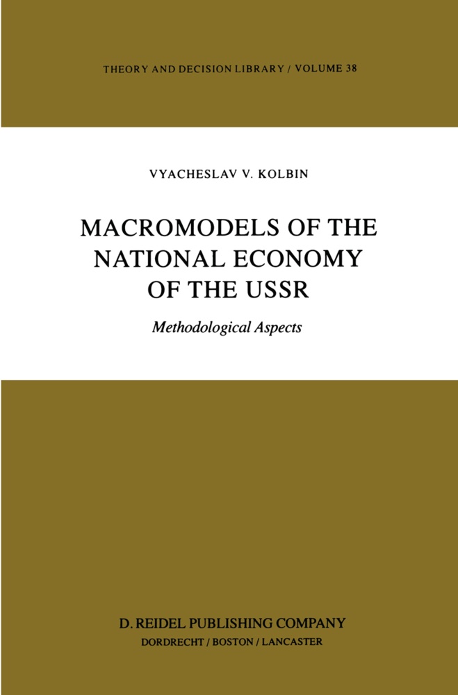 V V Kolbin, V. V. Kolbin, V.V. Kolbin, Vyacheslav V. Kolbin - Macromodels of the National Economy of the USSR - Methodological Aspects