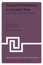 Bruno A Baldessari, Bruno A. Baldessari, Ganapat P Patil, Ganapati P Patil, Ganapati P. Patil, Charles Taillie - Statistical Distributions in Scientific Work
