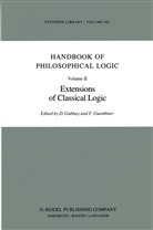 D. Gabbay, Dov M. Gabbay, Guenthner, Guenthner, F. Guenthner, Franz Guenthner... - Handbook of Philosophical Logic