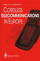 Wall H W Tuttlebee, Wally H W Tuttlebee, Wally H. W. Tuttlebee, Wally H.W. Tuttlebee - Cordless Telecommunications in Europe