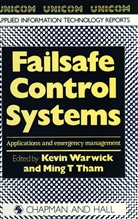 T Tham, T Tham, M. T. Tham, M.T. Tham, Ming T. Tham, Warwick... - Failsafe Control Systems