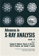 Camden R Hubbard, Camden R. Hubbard, Camden R. Hubbard, Charles S. Barrett, Camden R. Hubbard, Donald E. Leyden... - Advances in X-Ray Analysis
