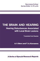 A V Baru, A. V. Baru, T. A. Karaseva, A. V. Baru - The Brain and Hearing