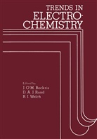 A J Rand, D A J Rand, B. J. Welch, J. O'M Bockris, J. O'M. Bockris, J.O'M. Bockris... - Trends in Electrochemistry