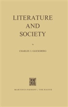 Charles I. Glicksberg, I Glicksberg, I. Glicksberg - Literature and Society