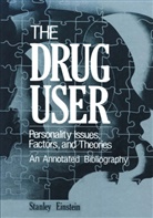 Stanley Einstein, Stanle Einstein, Stanley Einstein - The Drug User