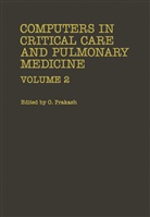 Omar Prakash Chouhan, B. Jonson, S. Nair, J. P. Payne, O. Prakash, Oma Prakash... - Computers in Critical Care and Pulmonary Medicine
