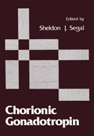 Sheldo J Segal, Sheldon J Segal, Sheldon J. Segal, Sheldon J. Segal - Chorionic Gonadotropin
