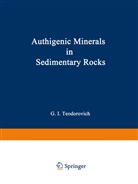 G. I. Teodorovich, G I Teodorovich, G. I. Teodorovich - Authigenic Minerals in Sedimentary Rocks