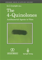 Geof C Crumplin, Geoff C Crumplin, Geoff C. Crumplin - The 4-Quinolones: Anti Bacterial Agents in Vitro
