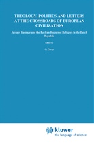 G Cerny, G. Cerny, Gerald Cerny - Theology, Politics and Letters at the Crossroads of European Civilization