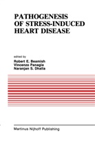 R. E. Beamish, Robert E. Beamish, Naranjan S. Dhalla, R. E. Beamish, Naranjan S. Dhalla, Panagia... - Pathogenesis of Stress-Induced Heart Disease