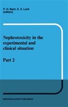 A Lock, A Lock, P. H. Bach, P.H. Bach, H Bach, P H Bach... - Nephrotoxicity in the Experimental and Clinical Situation