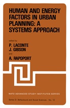 E Gibson, J E Gibson, J. Gibson, J. E. Gibson, J.E. Gibson, P. Laconte... - Human and Energy Factors in Urban Planning: A Systems Approach