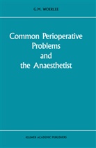 G M Woerlee, G. M. Woerlee, G.M. Woerlee - Common Perioperative Problems and the Anaesthetist