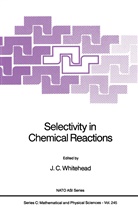C Whitehead, J C Whitehead, J. C. Whitehead, J.C. Whitehead - Selectivity in Chemical Reactions