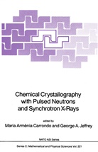 A Jeffrey, A Jeffrey, Mari Arménia Carrondo, Maria Arménia Carrondo, Maria Arm¿a Carrondo, Maria Armenia Carrondo... - Chemical Crystallography with Pulsed Neutrons and Synchroton X-Rays