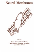 Nicola Bazan, Nicolas Bazan, Jang-Yen Wu, Guiseppe Porcellati, Albert Y. Sun, Grace Sun... - Neural Membranes