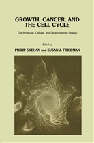 Susan J Friedman, Susan J. Friedman, Susan J. Friedman, Phili Skehan, Philip Skehan, Susan J. Friedman... - Growth, Cancer, and the Cell Cycle