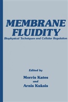 Morri Kates, Morris Kates, Arnisa Kuksis, Morris Kates, Arnis Kuksis - Membrane Fluidity