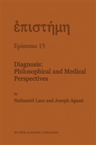 J Agassi, J. Agassi, Joseph Agassi, Laor, N Laor, N. Laor... - Diagnosis: Philosophical and Medical Perspectives