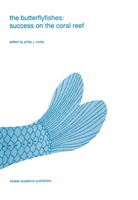 Phili J Motta, Philip J Motta, Philip J. Motta - The butterflyfishes: success on the coral reef