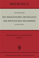 J M Bochenski, J. M. Bochenski, J.M. Bochenski - Die Dogmatischen Grundlagen der Sowjetischen Philosophie