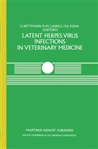 R. M. Gaskell, R.M. Gaskell, Rosalind M. Gaskell, H J Rziha, M Gaskell, R M Gaskell... - Latent Herpes Virus Infections in Veterinary Medicine