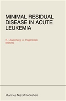 Hagenbeek, Hagenbeek, A. Hagenbeek, B. Lowenberg, Löwenberg, B Löwenberg... - Minimal Residual Disease in Acute Leukemia