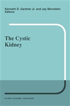 Bernstein, Bernstein, J. Bernstein, Jay Bernstein, Joanne Scheff Bernstein, D Gardner... - The Cystic Kidney