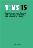Alejandr Estrada, Alejandro Estrada, T. H. Fleming, T.H. Fleming, Theodore H. Fleming, H Fleming... - Frugivores and seed dispersal