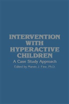 Marvin J. Fine, Marvin J. Fine, Marvi J Fine, Marvin J Fine - Intervention with Hyperactive Children