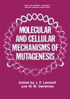 W. M. Generoso, Lemontt, J Lemontt, J. Lemontt, J. F. Lemontt - Molecular and Cellular Mechanisms of Mutagenesis