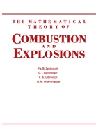 G Barenblatt, G. Barenblatt, G. I. Barenblatt, V. B. Librovich, Ya. B. Zeldovich - The Mathematical Theory of Combustion and Explosions