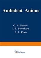 I. P. Beletskaya, A. L. Kurts, O. A. Reutov, J. P. Michael, Reutov, O Reutov... - Ambident Anions