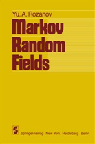 Y a Rozanov, Y. A. Rozanov, Y.A. Rozanov, Yu. A. Rozanov - Markov Random Fields
