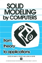 John W. Boyse, Mary S. Pickett, Mar S Pickett, Mary S Pickett, Mary S. Pickett, W Boyse... - Solid Modeling by Computers