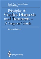 Terence A H Si English, Terence A H Sir English, Terence A. H. English, Terence A. H. Sir English, Terence A.H. Sir English, Rox McKay... - Principles of Cardiac Diagnosis and Treatment
