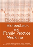 Eleanor Criswell, David Jacobs, Robert N. Grove, Jac H Sandweiss, Jack H Sandweiss, William H. Rickles... - Biofeedback and Family Practice Medicine