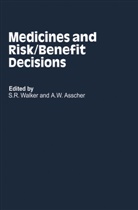 Asscher, Asscher, A William Asscher, W. Asscher, R Walker, S R Walker... - Medicines and Risk/Benefit Decisions