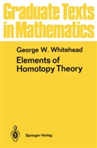 George W. Whitehead, George W Whitehead, George W. Whitehead - Elements of Homotopy Theory