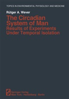 R A Wever, R. A. Wever, R.A. Wever, Rütger A. Wever - The Circadian System of Man